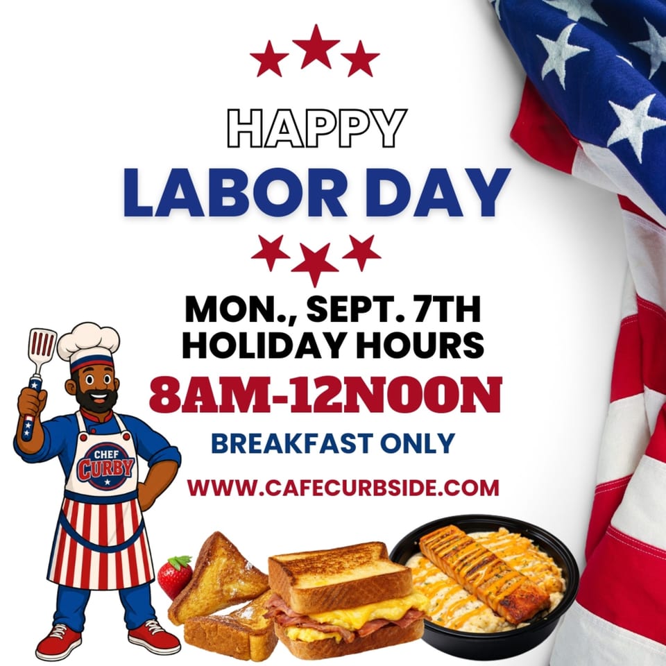 Labor Day holiday-hours graphic for Cafe Curbside featuring Chef Curby, American flags, breakfast foods, and hours from 8 AM to noon.
